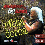 Riblja Corba : Gladijatori U Bg Areni